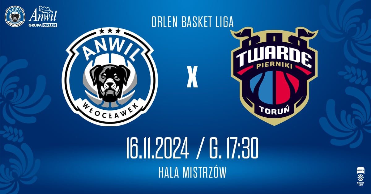 Anwil Włocławek vs Arriva Polski Cukier Toruń