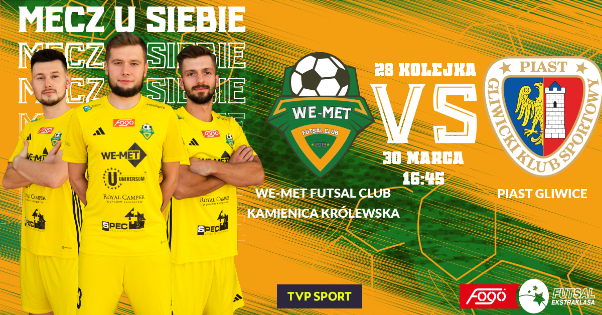 We-Met Futsal Club Kamienica Królewska vs Piast Gliwice