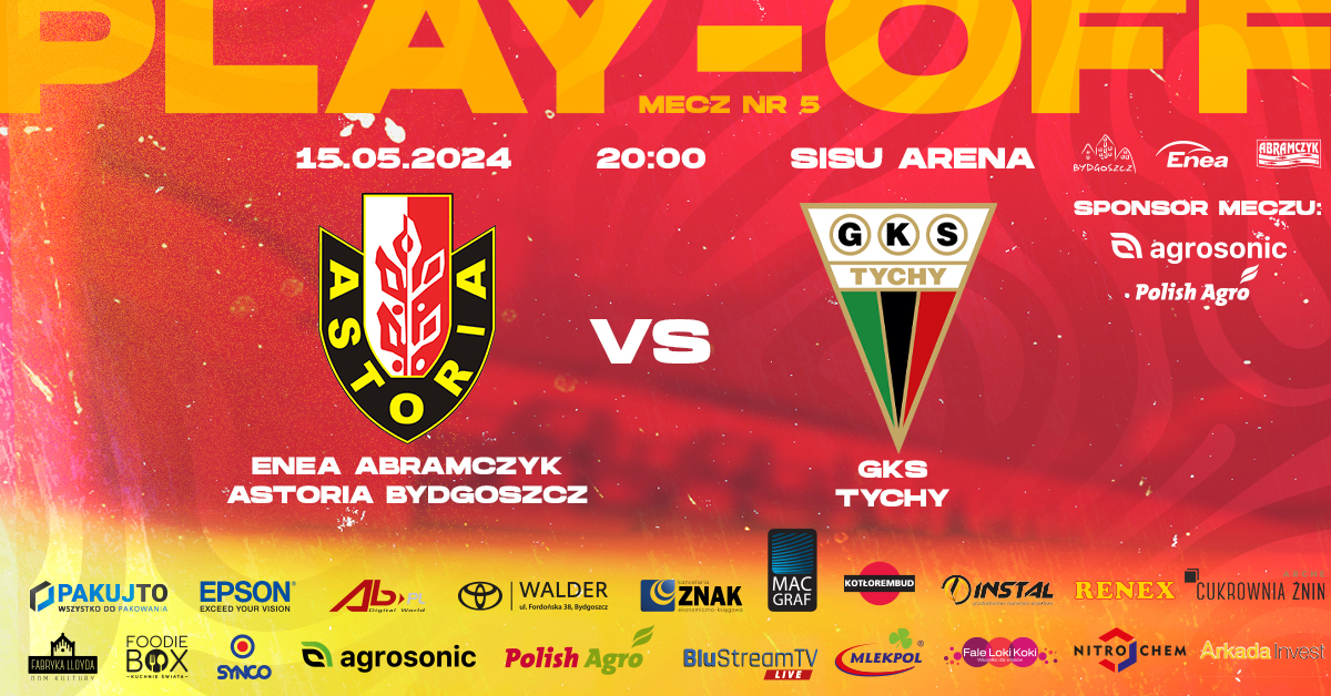 Półfinał 5: Enea Abramczyk Astoria Bydgoszcz vs GKS Tychy